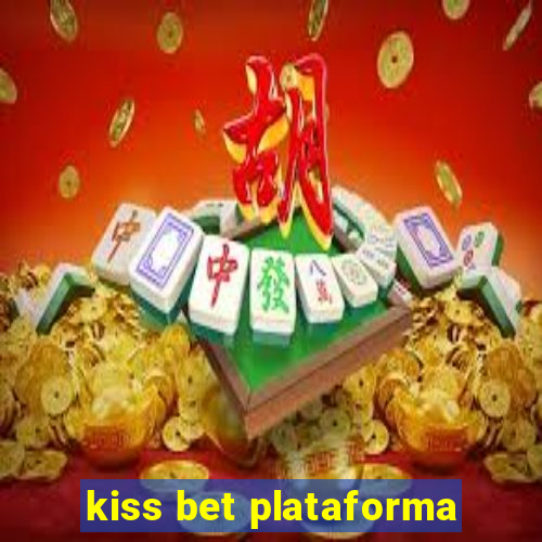 kiss bet plataforma